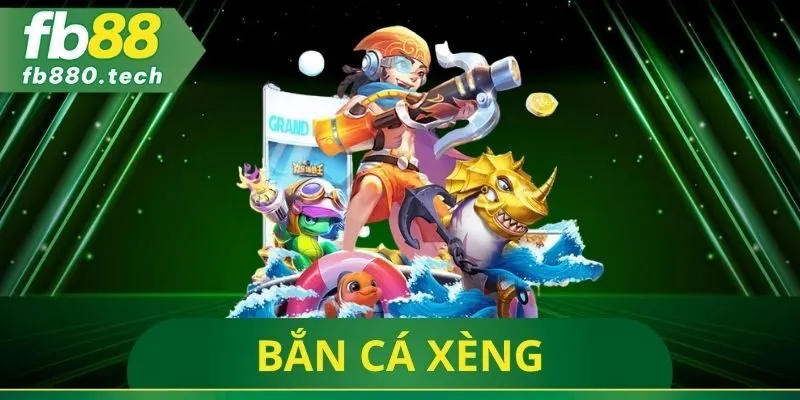 Bắn Cá Xèng