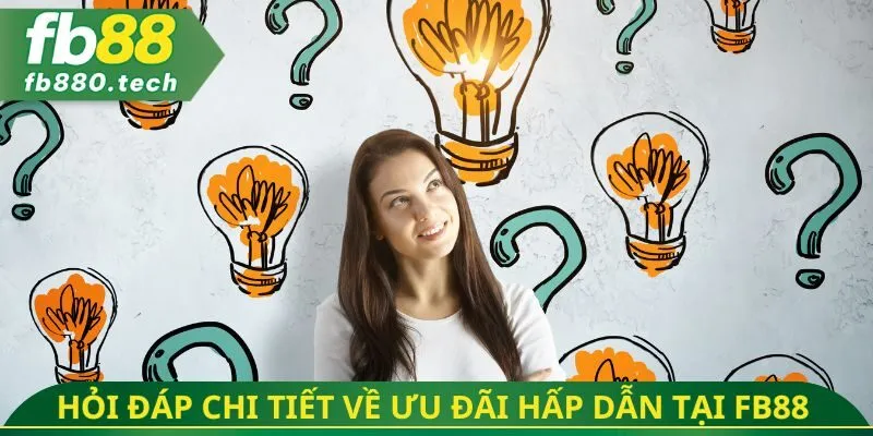 Hỏi đáp chi tiết về quyền lợi và ưu đãi hấp dẫn tại FB88