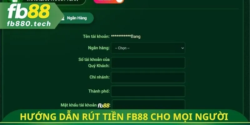 Hướng dẫn chi tiết rút tiền FB88 cho mọi ngườiHướng dẫn chi tiết rút tiền FB88 cho mọi người