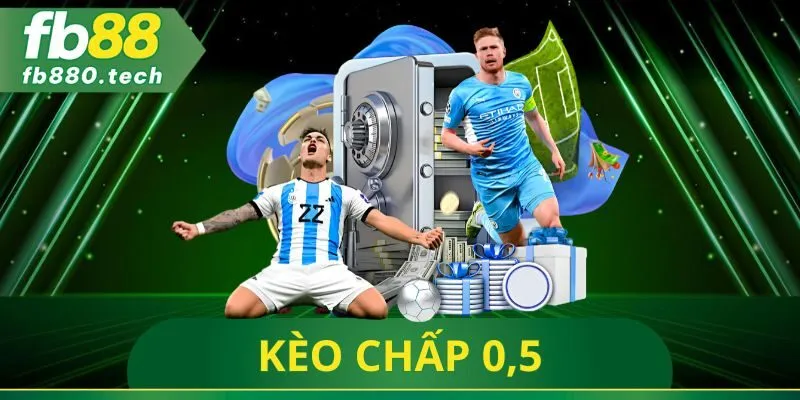 Kèo Chấp 0,5
