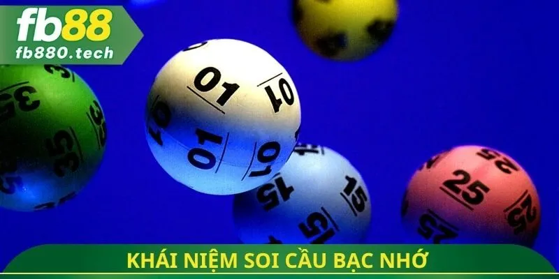 Khái niệm soi cầu bạc nhớ