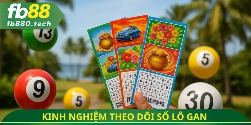 Kinh nghiệm theo dõi số lô gan