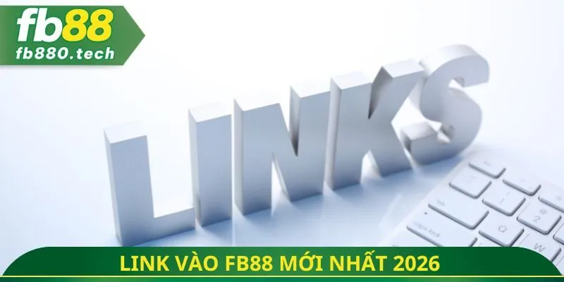 Link vào FB88 mới nhất 2026