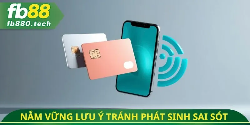 Nắm vững lưu ý tránh phát sinh sai sót