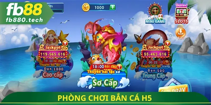 Phòng chơi bắn cá h5